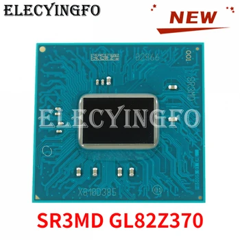 NAUJAS SR3MD GL82Z370 Z370 PCH BGA Chipsetu